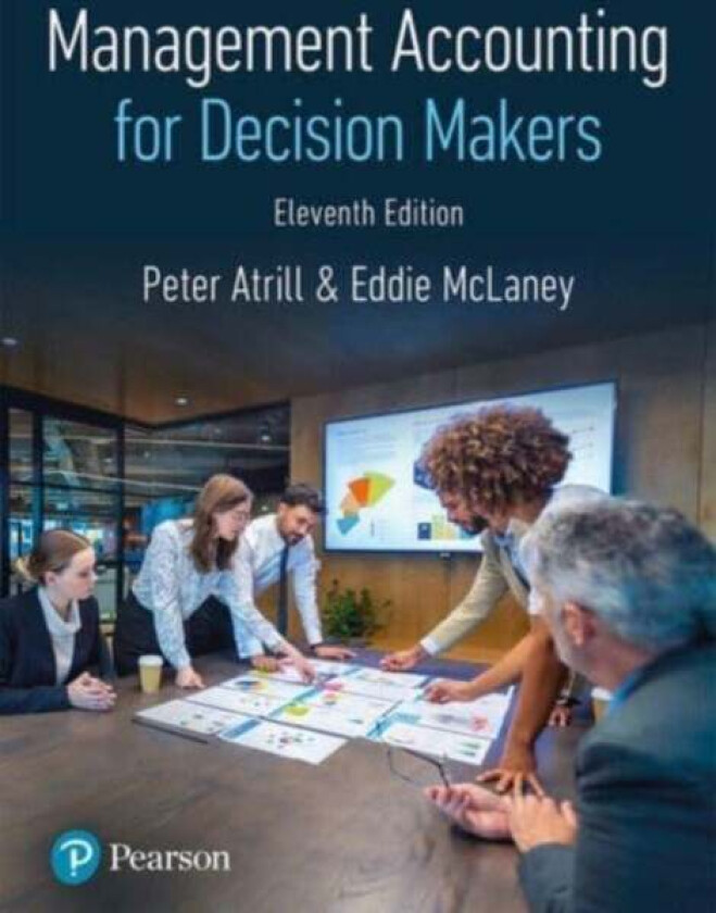 Management Accounting for Decision Makers av Peter Atrill, Eddie McLaney