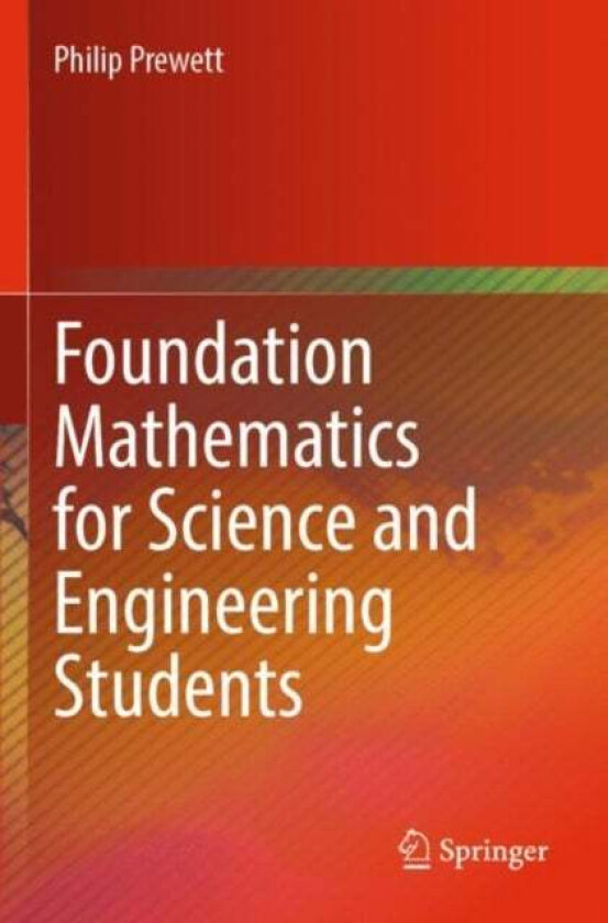Foundation Mathematics for Science and Engineering Students av Philip Prewett