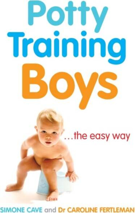 Potty Training Boys av Dr Caroline Fertleman, Simone Cave