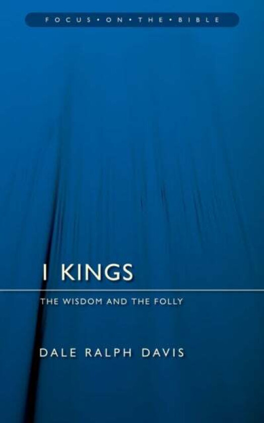 1 Kings av Dale Ralph Davis