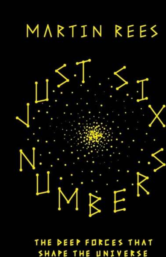 Just Six Numbers av Martin Rees