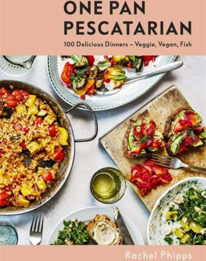 One Pan Pescatarian av Rachel Phipps