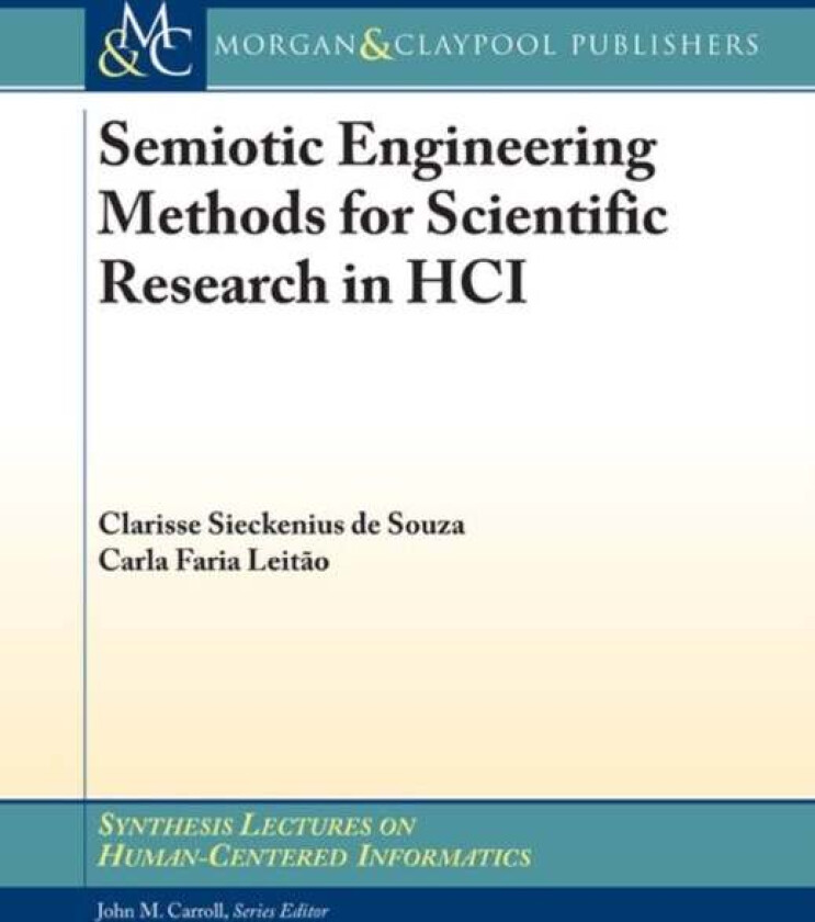 Semiotic Engineering Methods for Scientific Research in HCI av Sickenius de Souza, Carla Faria Leitao