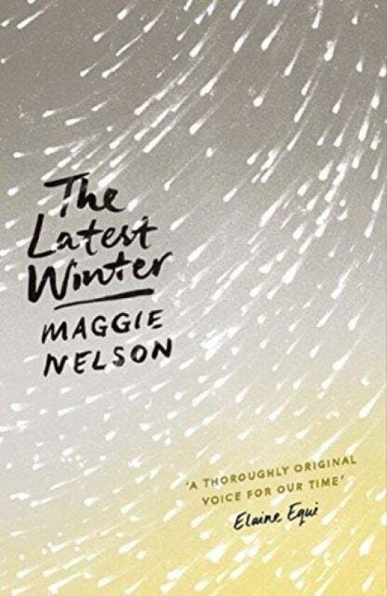 The Latest Winter av Maggie Nelson