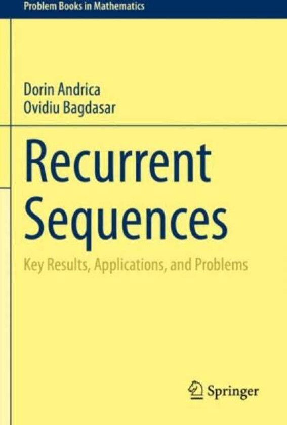 Recurrent Sequences av Dorin Andrica, Ovidiu Bagdasar