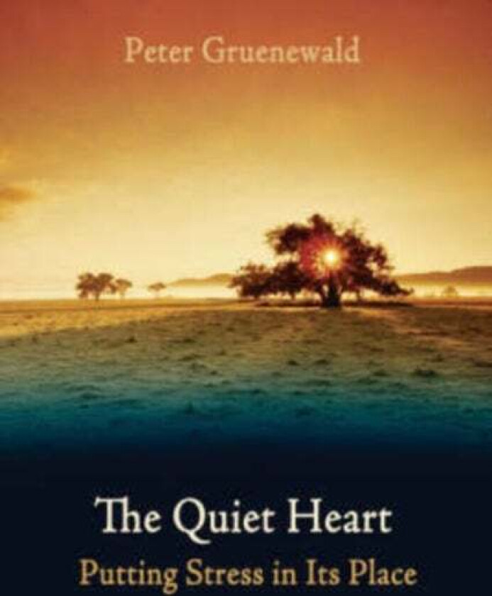 The Quiet Heart av Peter Gruenewald