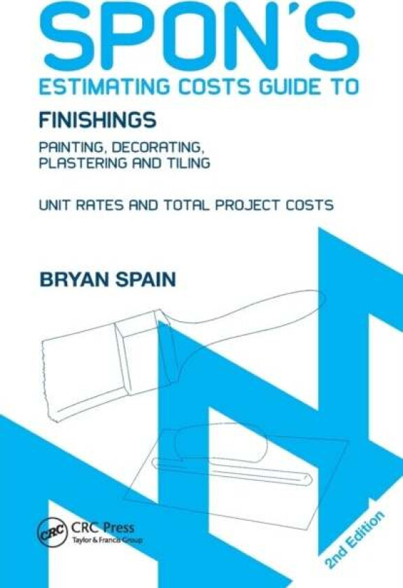 Spon's Estimating Costs Guide to Finishings av Bryan Spain