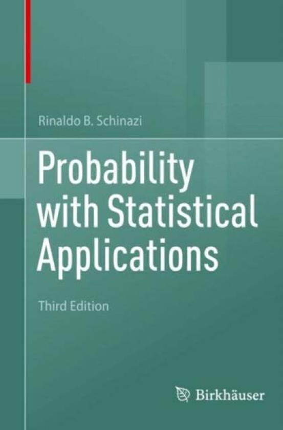 Probability with Statistical Applications av Rinaldo B. Schinazi