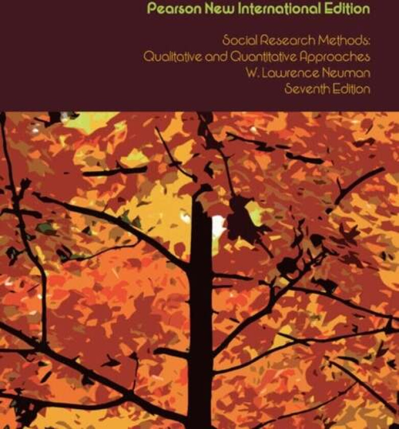 Social Research Methods: Qualitative and Quantitative Approaches av W. Lawrence Neuman