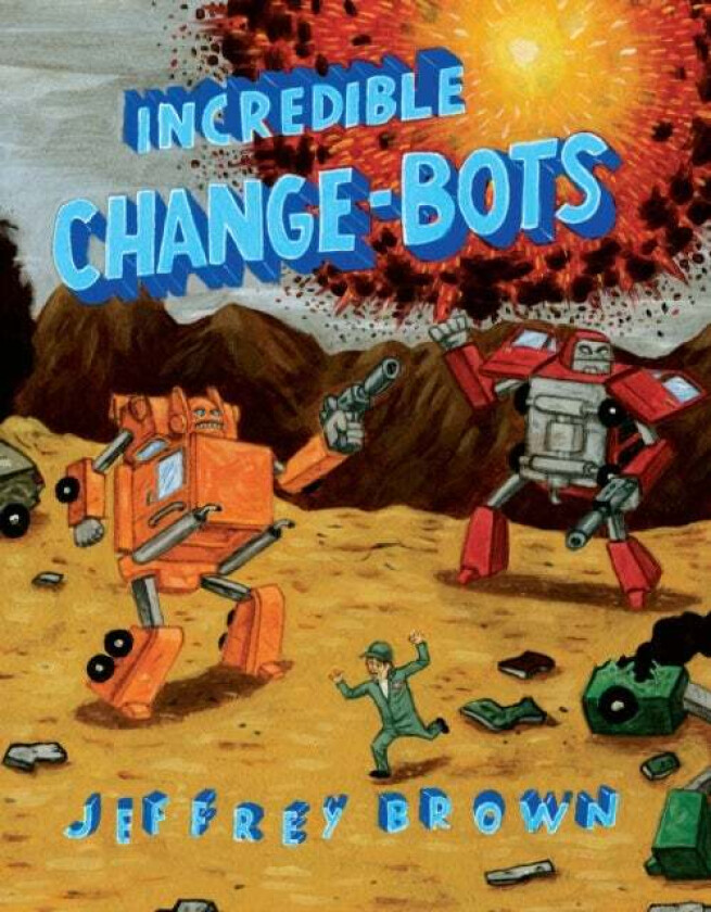 Incredible Change-Bots av Jeffrey Brown