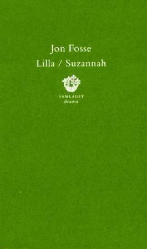 Lilla ; Suzannah : to skodespel av Jon Fosse