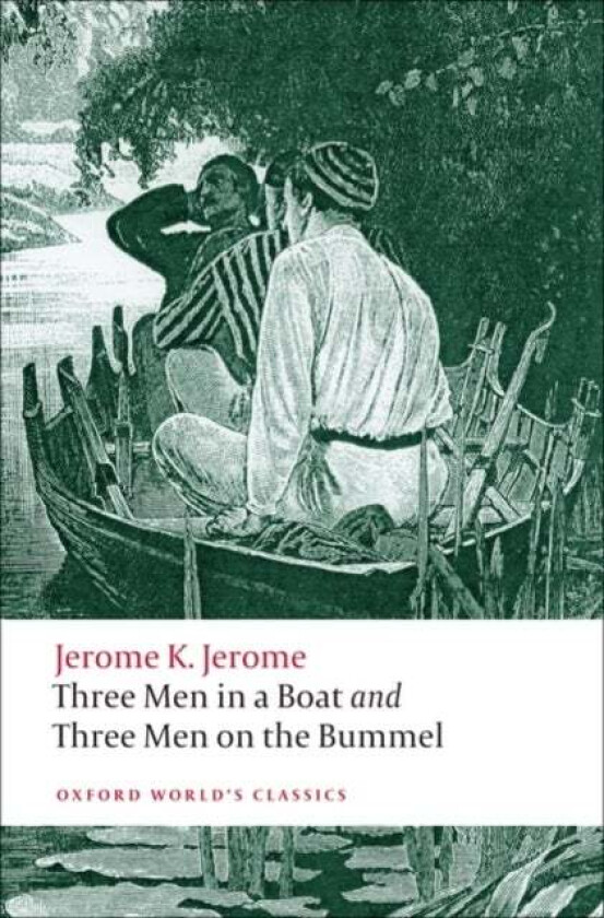 Three Men in a Boat and Three Men on the Bummel av Jerome K. Jerome