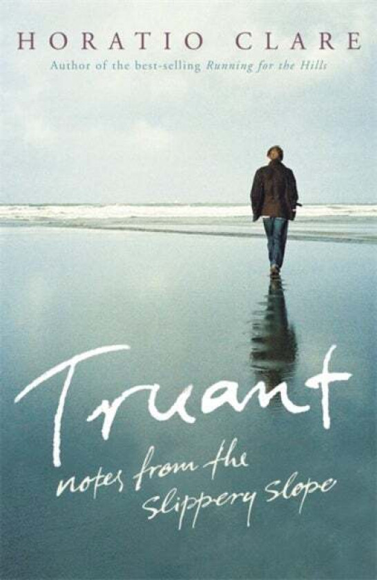 Truant av Horatio Clare