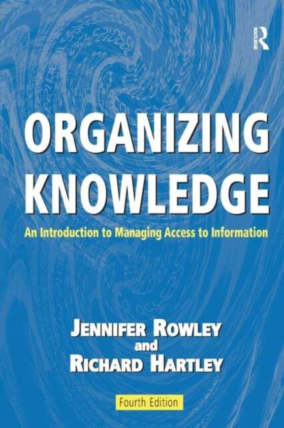 Organizing Knowledge av Jennifer Rowley