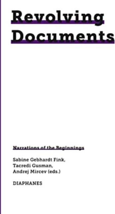 Revolving Documents-Narrations of the Beginnings
