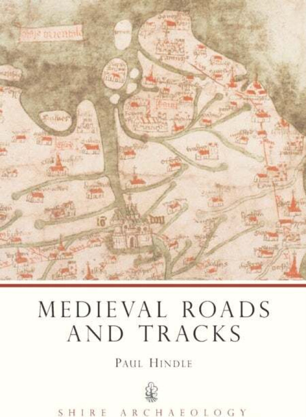 Medieval Roads and Tracks av Paul Hindle