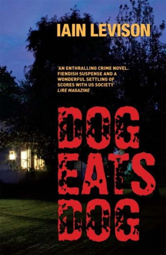 Dog Eats Dog av Iain Levison
