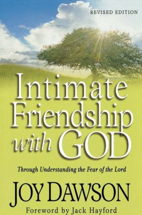 Intimate Friendship with God ¿ Through Understanding the Fear of the Lord av Joy Dawson, Jack Hayford