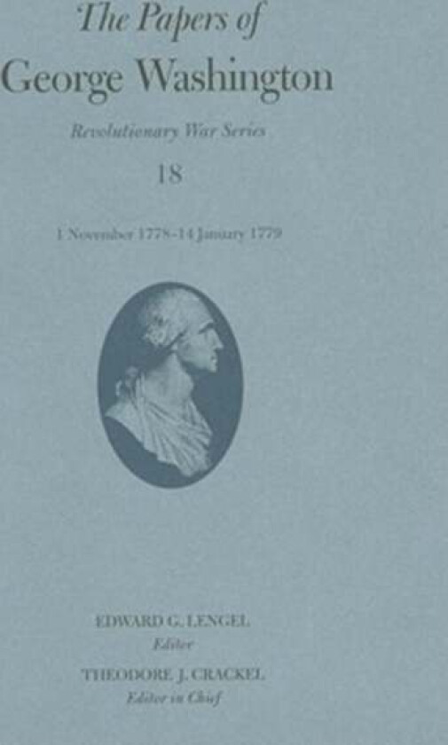 The Papers of George Washington 1 November 1778 - 14 January 1779 av George Washington