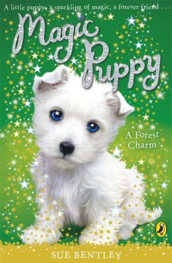 Magic Puppy: A Forest Charm av Sue Bentley
