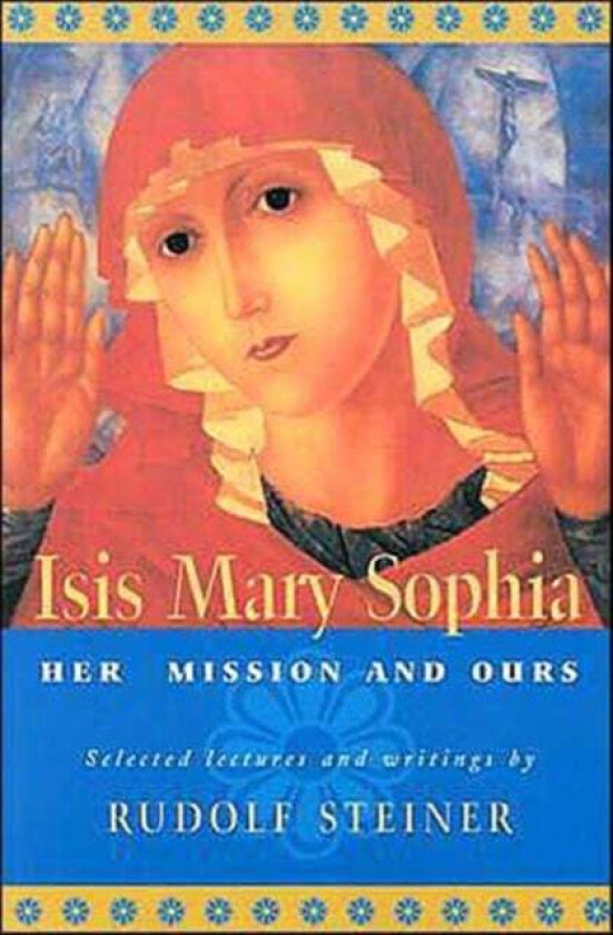 ISIS Mary Sophia av Rudolf Steiner