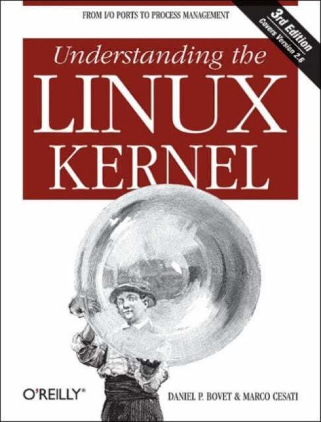 Understanding the Linux Kernel 3e av Daniel P Bovet