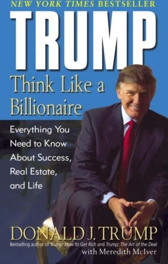 Trump: Think Like a Billionaire av Donald J. Trump, Meredith McIver