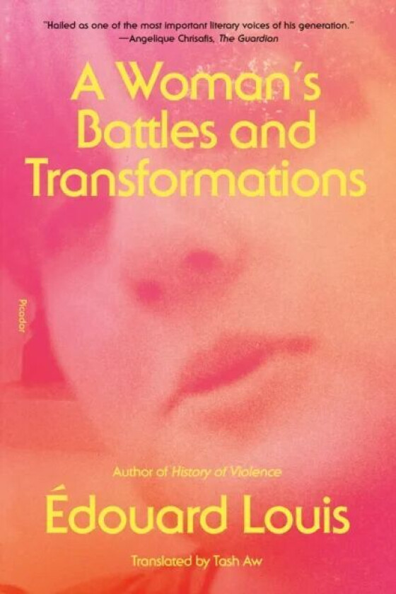 A Woman's Battles and Transformations av Edouard Louis