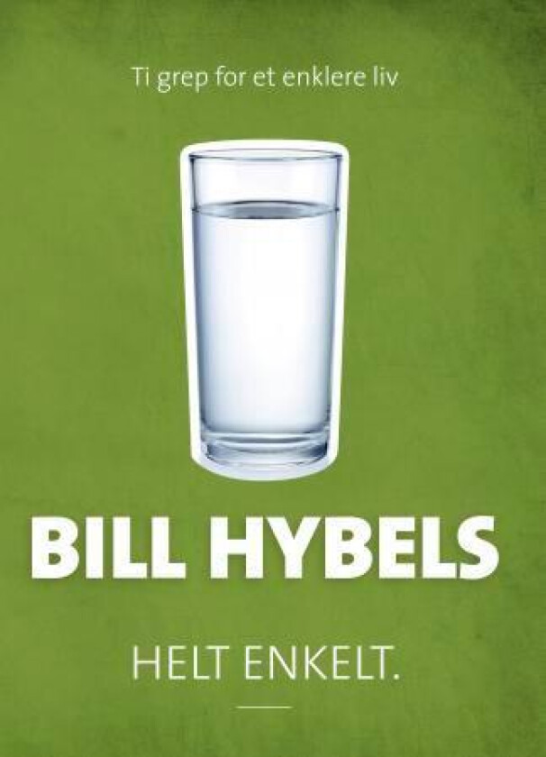 Helt enkelt av Bill Hybels