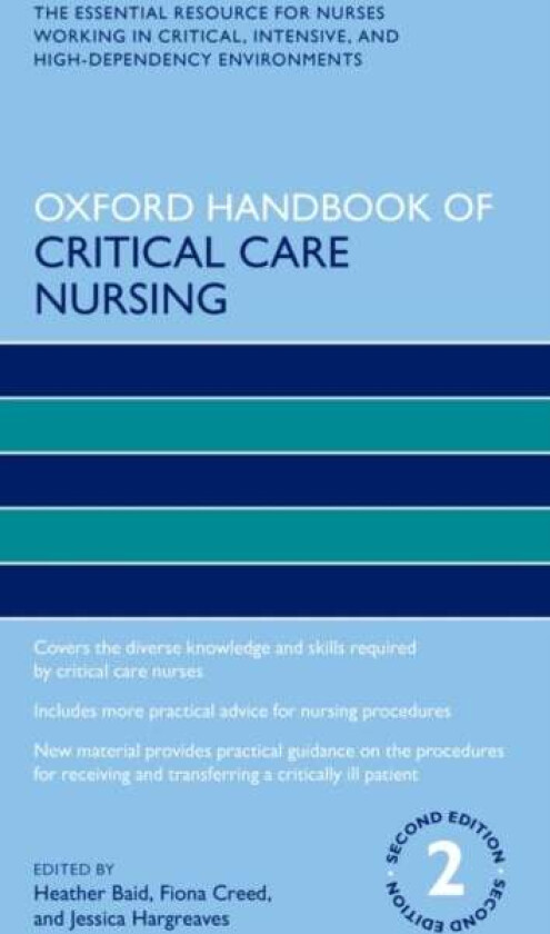 Oxford Handbook of Critical Care Nursing av Fiona (Senior Lecturer Senior Lecturer School of Nursing and Midwifery University of Brighton UK) Creed, J