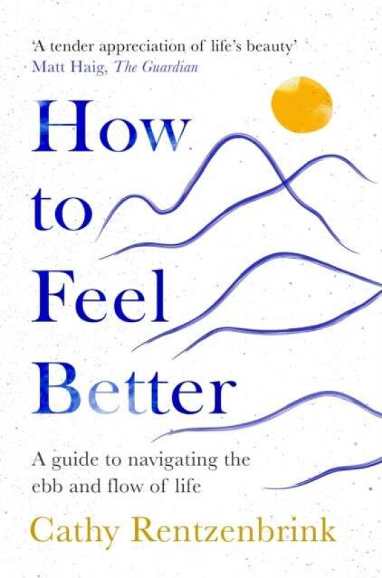 How to Feel Better av Cathy Rentzenbrink