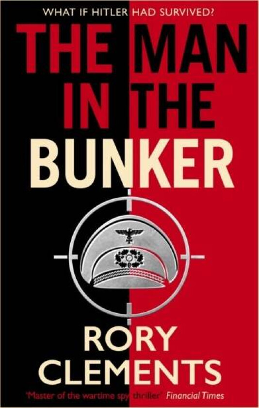 The Man in the Bunker av Rory Clements
