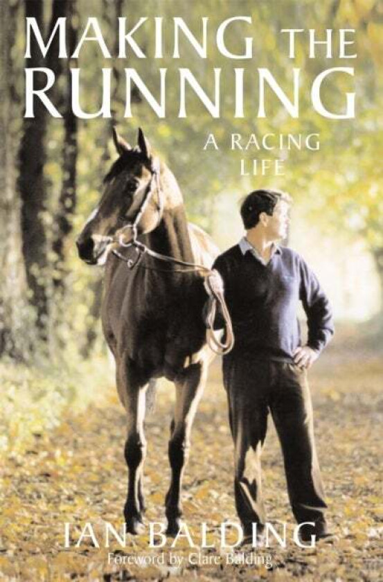 Making the Running av Ian Balding