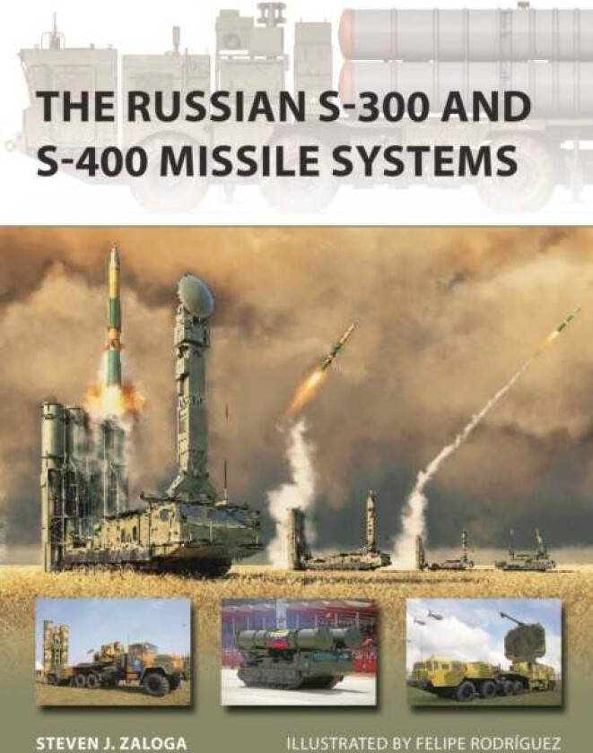 The Russian S-300 and S-400 Missile Systems av Steven J. Zaloga