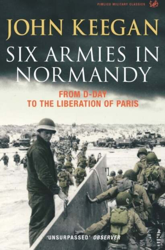 Six Armies In Normandy av John Keegan