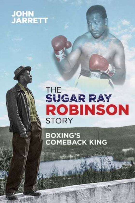 The Sugar Ray Robinson Story av John Jarrett