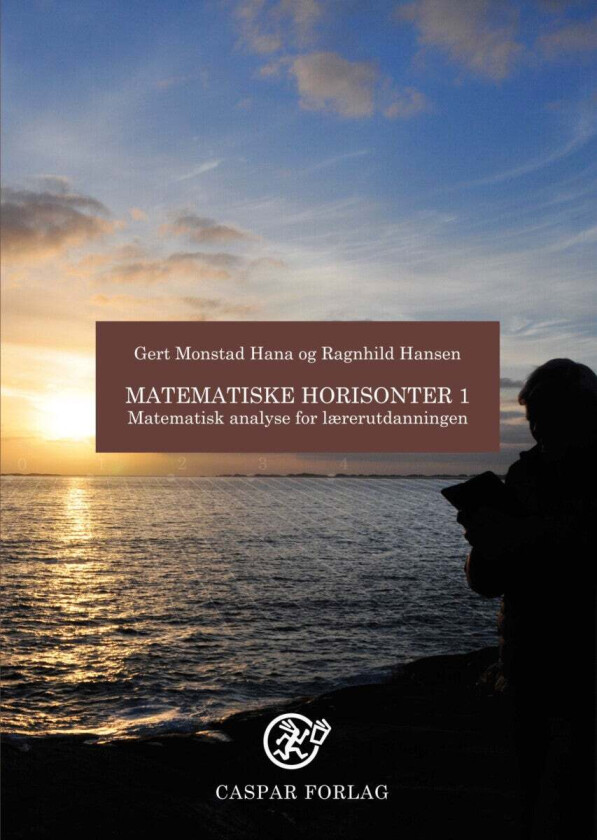 Matematiske horisonter av Gert Monstad Hana, Ragnhild Hansen