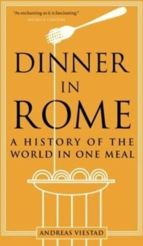 Dinner in Rome av Andreas Viestad