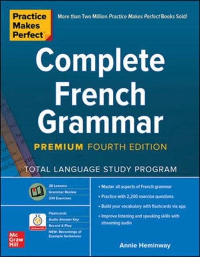 Practice Makes Perfect: Complete French Grammar, Premium Fourth Edition av Annie Heminway