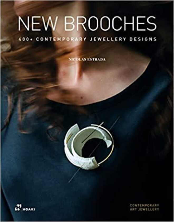 New Brooches: 400+ Contemporary Jewellery Designs av Estrada