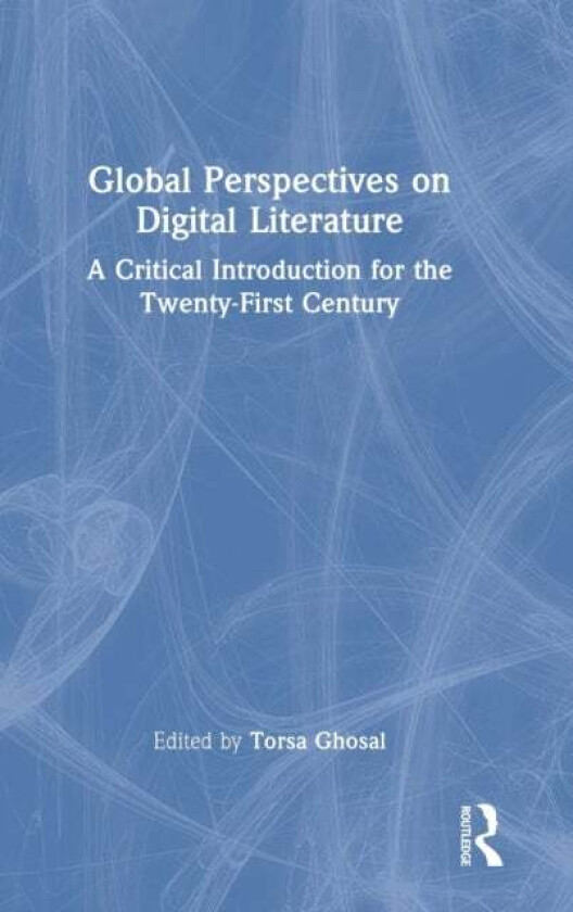 Global Perspectives on Digital Literature