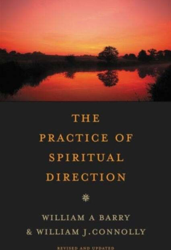 The Practice of Spiritual Direction av William A. Barry, William J. Connolly