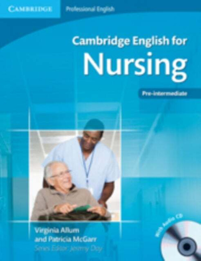 Cambridge English for Nursing Pre-intermediate Student's Book with Audio CD av Virginia Allum, Patricia McGarr