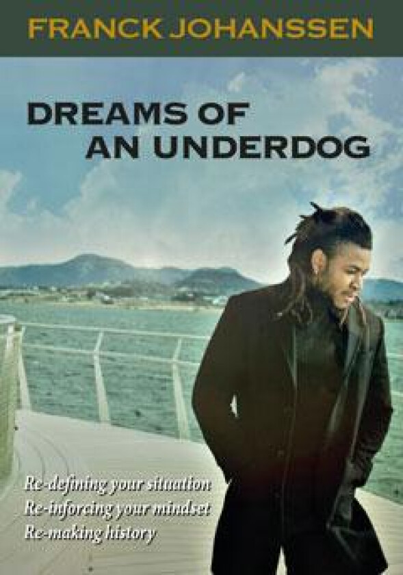 Dreams of an underdog av Franck Johanssen