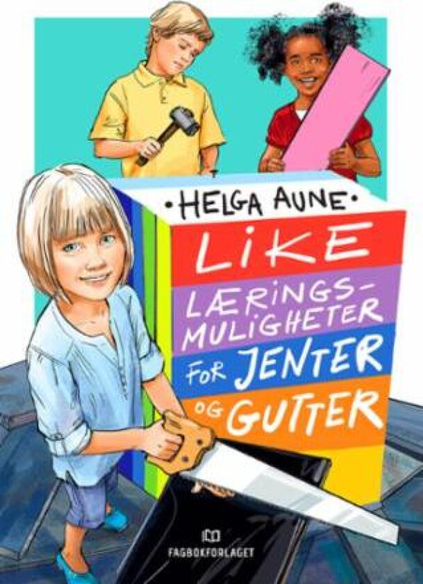 Like læringsmuligheter for jenter og gutter av Helga Aune