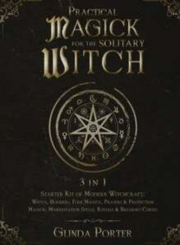 Practical Magick for the Solitary Witch (3 in 1) av Glinda Porter