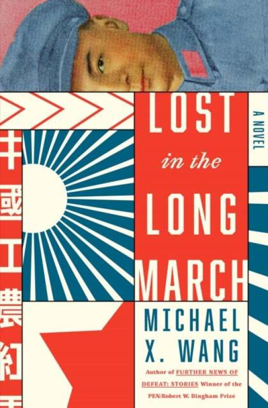 Lost in the Long March av Michael X. Wang