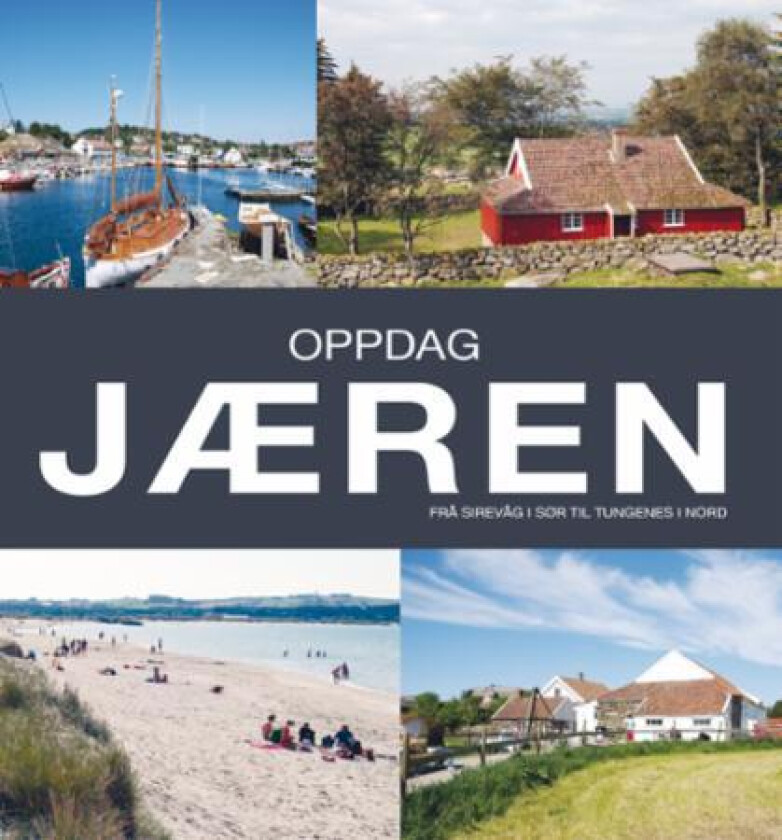 Oppdag Jæren av Frank Robert Jacobsen, Endre Lærdal, Snorre Lærdal, Sigbjørn Reime