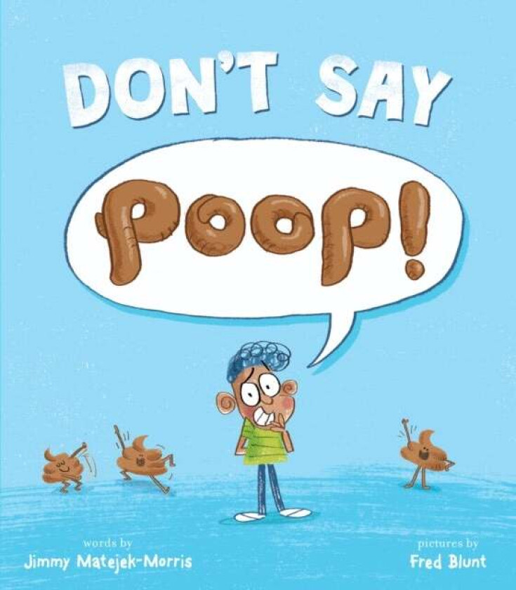 Don't Say Poop! av Jimmy Matejek-Morris