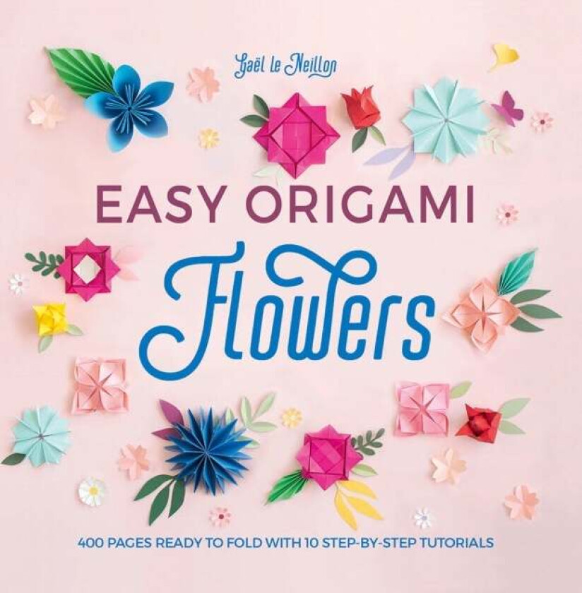 Easy Origami Flowers av GaeL (Author) Le Neillon